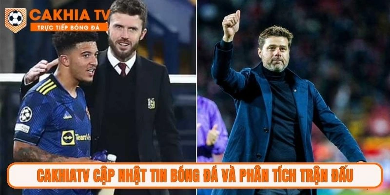 CakhiaTV cập nhật tin bóng đá và phân tích trận đấu