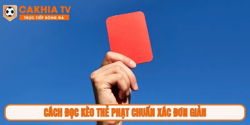 Cách đọc kèo thẻ phạt chuẩn xác đơn giản