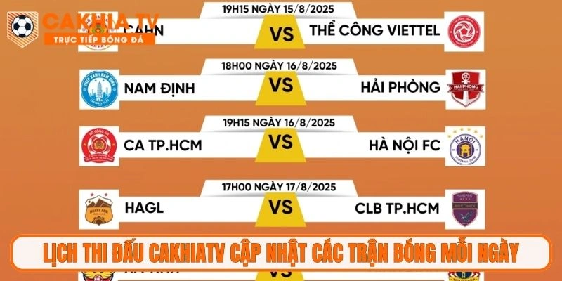 Lịch thi đấu CakhiaTV cập nhật các trận bóng mỗi ngày